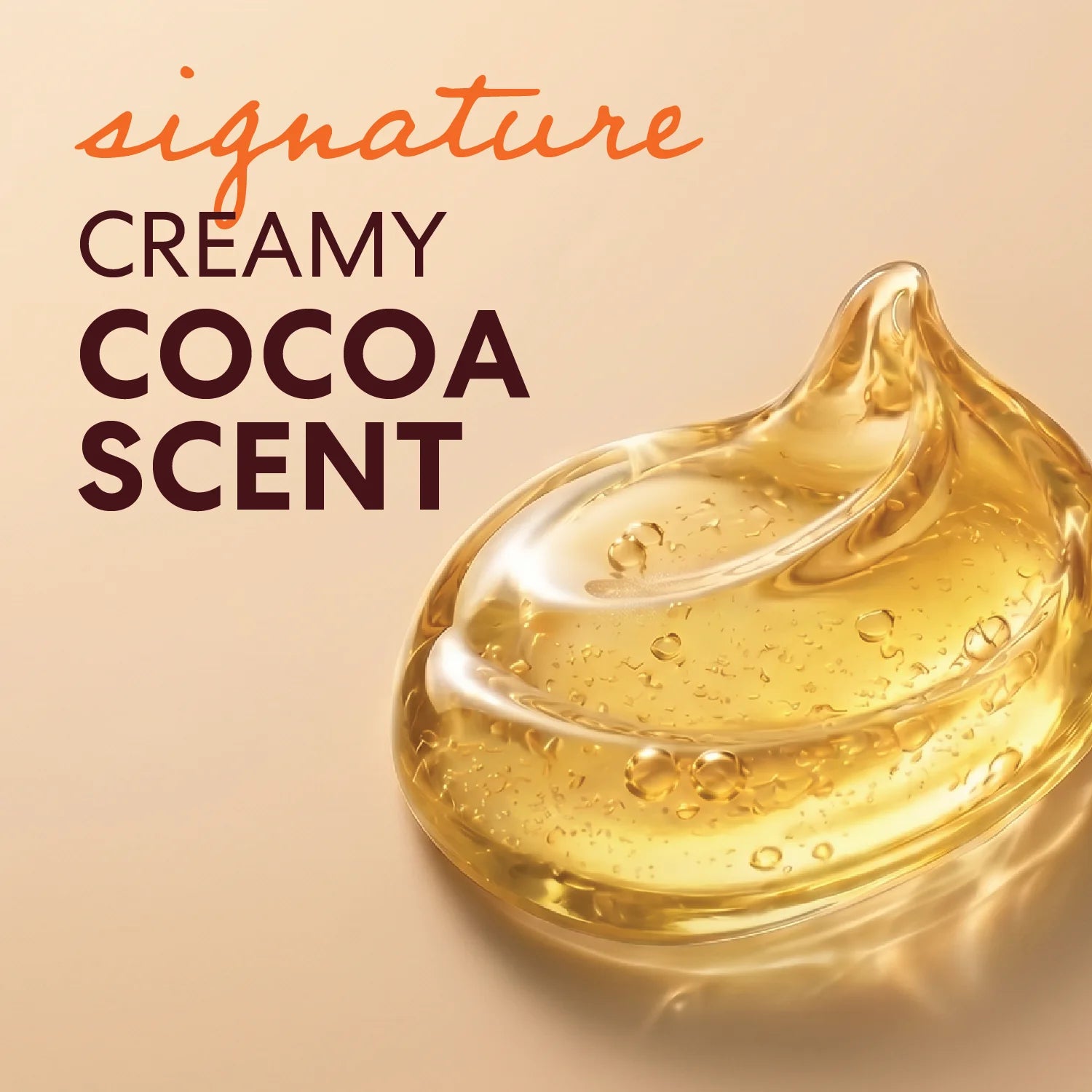 Graphic for a 'signature Creamy Cocoa Scent' featuring a glossy, translucent golden-yellow gel oil swirl on a warm beige background with stylized text.